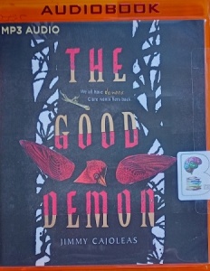 The Good Demon written by Jimmy Cajoleas performed by Reba Buhr on MP3 CD (Unabridged)